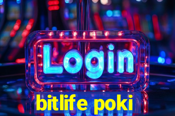 bitlife poki